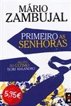 Primeiro As Senhoras