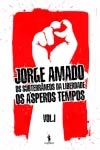 Subterraneos Da Liberdade, Os Vol1 - Os Asperos Tempos