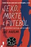 Sexo Morte E Futebol