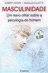 Masculinidade Um Novo Olhar Sobre A Psicologia Do Homem