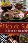 Africa Do Sul O Livro Da Culinaria