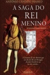 Saga Do Rei Menino, A