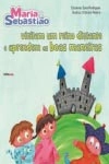 Maria E Sebastiao Visitam Um Reino Distante E Aprendem As Boas Maneiras