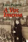 Luis Picarra A Voz Imensa
