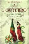 Homens Do 5 De Outubro, Os