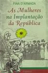 Mulheres Na Implantacao Da Republica, As