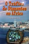 Trafico De Diamantes Em Africa, O