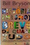 Historia Mesmo Breve De Quase Tudo