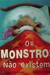 Monstros Nao Existem, Os