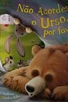 Nao Acordes O Urso Por Favor