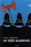 Tres Bandidos, Os