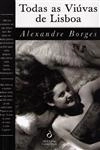 Todas As Viuvas De Lisboa