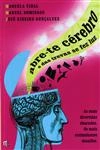 Abre-te Cerebro E Das Trevas Se Fez Luz