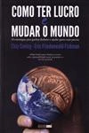 Como Ter Lucro E Mudar O Mundo