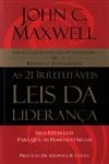 21 Irrefutaveis Leis Da Lideranca, As