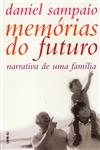 Memorias Do Futuro Narrativa De Uma Familia
