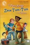 Meu Amigo Zeca Tum Tum E Os Outros