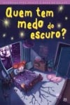 Quem Tem Medo Do Escuro