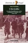 Reviralho Revoltas Republicanas Contra A Ditadura E O Estado Novo 1926 - 1940, O