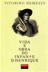 Vida E Obra Do Infante D Henrique