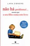 Nao Ha Problema Mesmo Que O Seu Filho Coma Este Livro