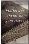 Bibliotecas Cheias De Fantasmas