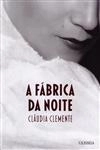 Fabrica Da Noite, A