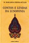 Contos E Lendas Da Lusofonia