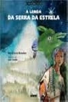 Lenda Da Serra Da Estrela, A