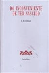 Do Inconveniente De Ter Nascido