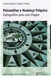 Psicanalise E Mudanca Psiquica Cartografias Para Uma Viagem