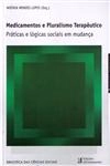 Medicamentos E Pluralismo Terapeutico Praticas E Logicas Sociais Em Mudanca