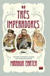 Tres Imperadores, Os