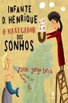 Infante D Henrique O Navegador Dos Sonhos