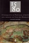 1580 A Conquista De Portugal Atraves Dos Frescos Do Viso Del Marques