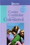Como Controlar O Seu Colesterol