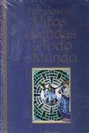 Fabulosos Mitos E Lendas De Todo O Mundo