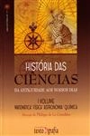 Historia Das Ciencias Da Antiguidade Aos Nossos Dias Vol1- Matematica Fisica Astronomia Quimica