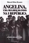 Angelina Uma Mulher Do Povo Na 1 Republica