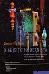 Sujeito Modernista, O