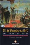 1 Dezembro De 1640 Explicado Aos Jovens, O
