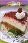 Cheesecakes E Gelados
