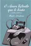 Amor Infinito Que Te Tenho E Outras Historias, O