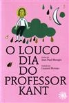 Louco Dia Do Professor Kant, O