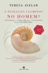Evolucao Culminou No Homem, A