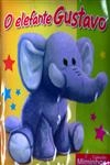 Elefante Gustavo, O
