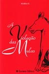 Violacao Das Mulas, A