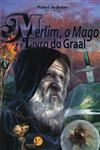 Merlin O Mago E O Livro Do Graal