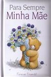 Para Sempre Minha Mae