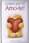 Louco Por Ti Amo-te